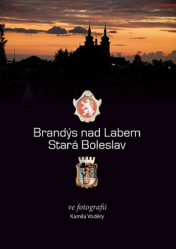 Brandýs nad Labem - Stará Boleslav ve fotografii Kamila Voděry