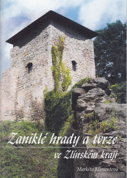 Zaniklé hrady a tvrze va Zlínském kraji