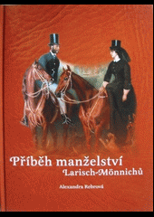 Příběh manželství Larisch-Mönnichů