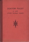 Doktor Faust a jiné staré pověsti české