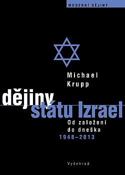 Dějiny státu Izrael: Od založení do dneška, 1948–2013
