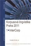Korpusová lingvistika Praha 2011. 1:InterCorp
