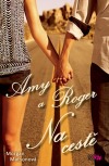 Amy a Roger: Na cestě