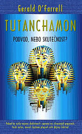 Tutanchamon: Podvod, nebo skutečnost?