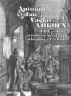 Antonín Jan Václav Vokoun (1691-1757) a církevní správa jeho doby v Čechách