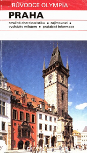 Praha - stručná charakteristika, zajímavosti, vycházky městem, praktické informace