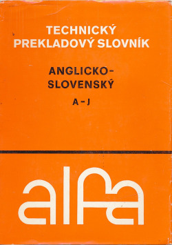 Anglicko-slovenský technický slovník 1. A - J