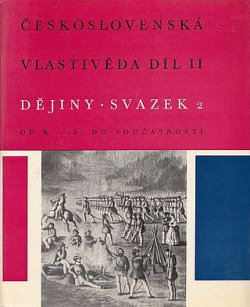 Československá vlastivěda. Díl II, Dějiny. Sv. 2, Od r. 1781 do současnosti