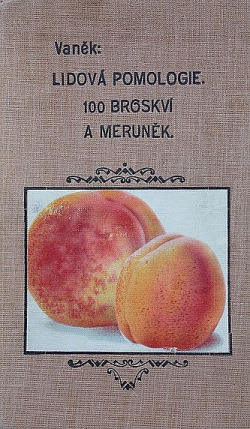 Lidová pomologie V. Broskve a meruňky