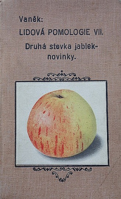 Lidová pomologie VII. Jablka (druhá stovka): Nové a málo známé odrůdy