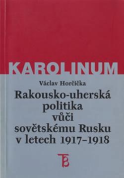 Rakousko-uherská politika vůči sovětskému Rusku 1917-1918