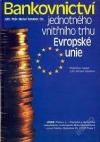 Bankovnictví jednotného vnitřního trhu Evropské unie
