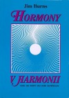 Hormony v harmonii, aneb, Jak nebýt sám sobě nepřítelem