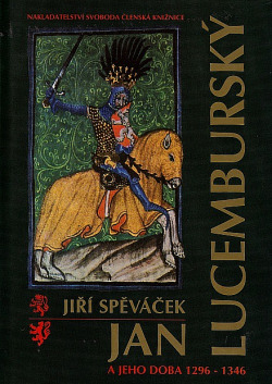 Jan Lucemburský a jeho doba 1296–1346