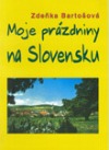 Moje prázdniny na Slovensku