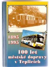100 let městské dopravy v Teplicích 1895-1995