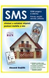 SMS - Střežení a ovládání objektů pomocí mobilu a SMS