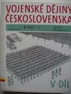 Vojenské dějiny Československa - Díl V.