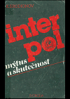Interpol: mýtus a skutečnost