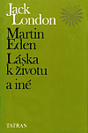 Martin Eden / Láska k životu a iné