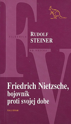 Friedrich Nietzsche, bojovník proti svojej dobe