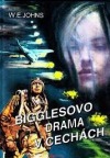Bigglesovo drama v Čechách