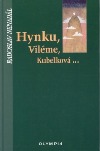 Hynku, Viléme, Kubelková