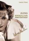 Adina Mandlová - Příběh české hvězdy