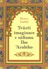 Tvůrčí imaginace v súfismu Ibn ʿArabího