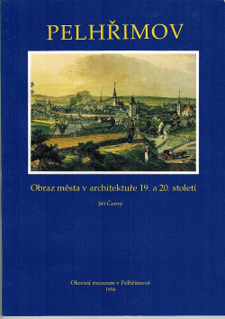 Pelhřimov - Obraz města v architektuře 19. a 20. století