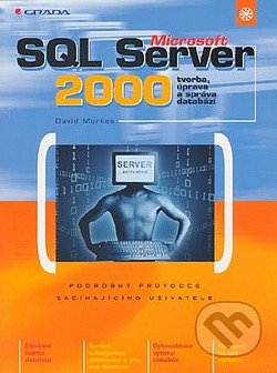 Microsoft SQL Server 2000 - tvorba, úprava a správa databází