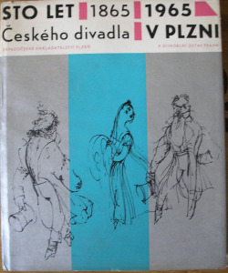Sto let /1865/1965 Českého divadla v Plzni