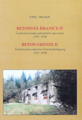 Betonová hranice II - Československé pohraniční opevnění II