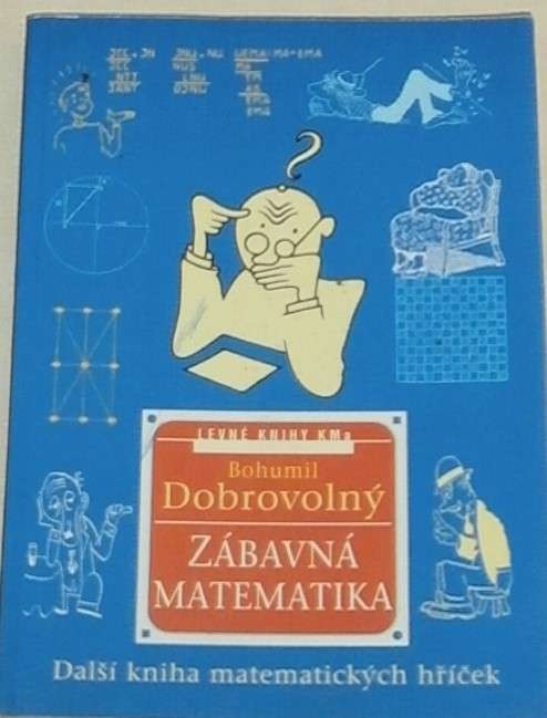 Zábavná matematika: další kniha matematických hříček