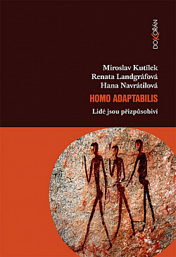 Homo adaptabilis: Lidé jsou přizpůsobiví