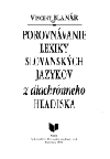 Porovnávanie lexiky slovanských jazykov z diachrónneho hľadiska