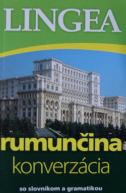 Rumunčina konverzácia - so slovníkom a gramatikou