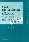 Česká přináležitost k Západu v letech 1815 - 1878