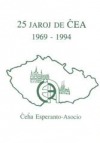 25 jaroj de ĈEA 1969-1994