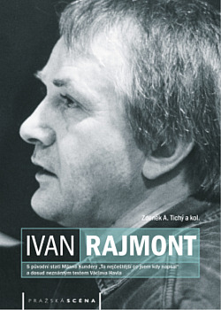 Ivan Rajmont: režisér a jeho divadlo