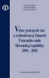 Výber právnych viet z rozhodovacej činnosti Ústavneho súdu Slovenskej republiky