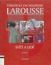 Tematická encyklopedie Larousse. Sv. 1, Svět a lidé