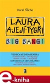 Laura a její tygři: Big Bang!