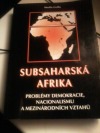 Subsaharská Afrika - problémy demokracie, nacionalismu a mezinárodních vztahů