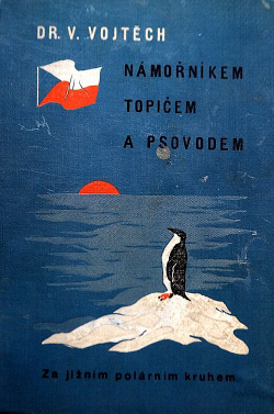 Námořníkem, topičem a psovodem za jižním polárním kruhem obálka knihy