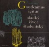 Gaudeamus igitur alebo Sladký život študentský obálka knihy