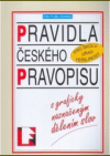 Pravidla českého pravopisu s graficky naznačeným dělením slov : pro školu, úřad, veřejnost