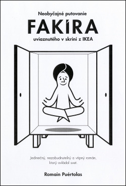 Neobyčajné putovanie fakíra uviaznutého v skrini IKEA