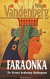Faraonka - Ze života královny Hatšepsut