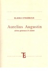 Aurelius Augustin očima generace 21. století